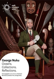 Oceans. Collections. Reflections. (George Nuku)