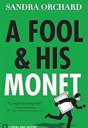 A Fool and His Monet (Sandra Orchard)