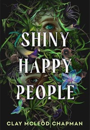 Shiny Happy People (Clay McLeod Chapman)