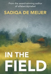In the Field (Sadiqa De Meijer)