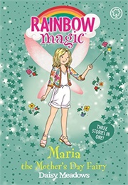 Maria the Mother's Day Fairy (Daisy Meadows)