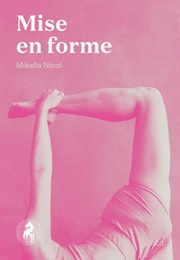 Mise En Forme (Mikella Nicol)