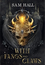 With Fangs and Claws (Sam Hall)