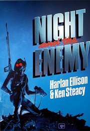 Night and the Enemy (Harlan Ellison, Ken Steacy)