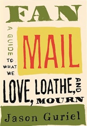 Fan Mail (Jason Guriel)