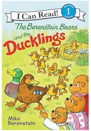 The Berenstain Bears and the Ducklings (Mike Berenstain)
