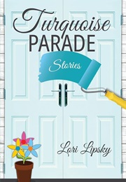 Turquoise Parade (Lori Lipsky)