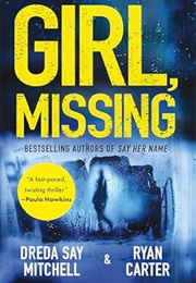 Girl, Missing (Dreda Say Mitchell)