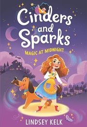 Cinders and Sparks: Magic at Midnight (Lindsey Kelk)