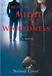 From the Midst of Wickedness (Nelson Cover)