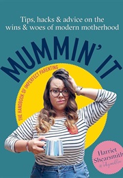 Mummin' It (Harriet Shearsmith)