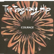 The Tragically Hip - Courage
