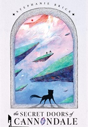 The Secret Doors of Cannondale (Stephanie Brick)