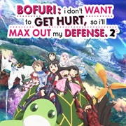 Bofuri-I-Dont-Want-To-Get-Hurt-So-Ill-Max-Out-My-Defense