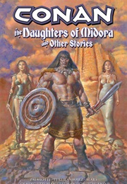 Conan and the Daughters of Midora & Other Stories (Dark Horse)