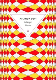 Manger L'autre (Ananda Devi)