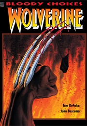 Marvel Graphic Novel #67 - Wolverine: Bloody Choices (June 1991) (Tom Defalco, John Buscema)