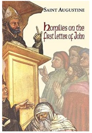 Homilies on the First Epistle of John (Saint Augustine)