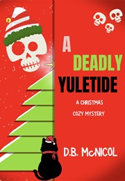 A Deadly Yuletide (D.B. McNicol)