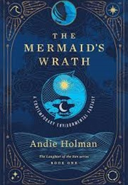 The Mermaid's Wrath (Andie Holman)