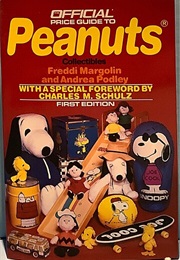 Peanuts Collectibles: 1st Ed. (Official Price Guide to Peanuts Collectibles) (Freddi Margolin)