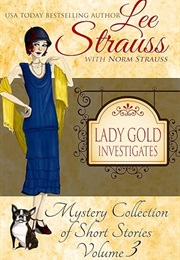 Lady Gold Investigates Volume 3 (Lee Strauss)