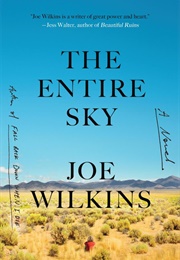 The Entire Sky (Joe Wilkins)