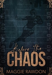 Before the Chaos (Maggie Rawdon)