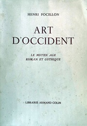 Art D'Occident: Le Moyen Age Gothique (Henri Focillon)