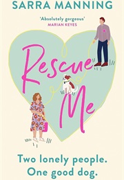 Rescue Me (Sarra Manning)