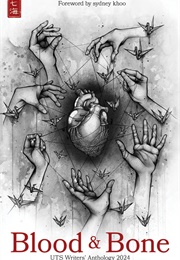 Blood & Bone (UTS Writer's Anthology 2024)