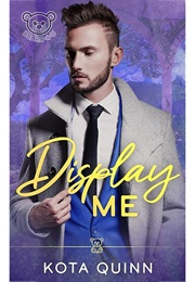Display Me (Kota Quinn)