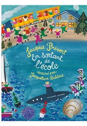 En Sortant De L'école (Jacques Prévert)