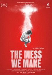 The Mess We Make (2022)