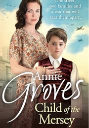 Child of the Mersey (Annie Groves)