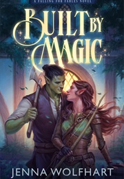 Built by Magic (Jenna Wolfhart)