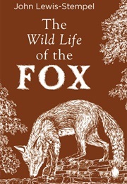 The Wild Life of the Fox (Lewis-Stempel, John)