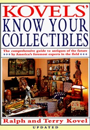 Kovels' Know Your Collectibles (Ralph M. Kovel)