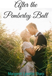 After the Pemberley Ball (Margaret Lynette Sharp)