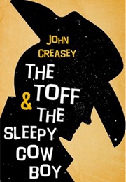 The Toff and the Sleepy Cowboy (John Creasey)