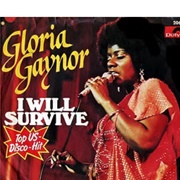 #41 I Will Survive by Gloria Gaynor