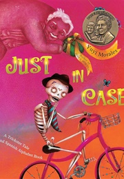 Just in Case: A Trickster Tale and Spanish Alphabet Book (Yuyi Morales)