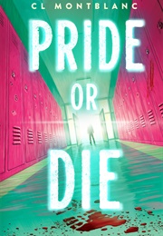 Pride or Die (CL Montblanc)
