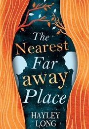 The Nearest Far Away Place (Hayley Long)