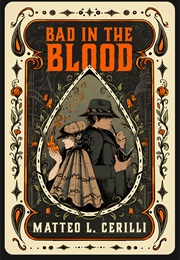 Bad in the Blood (Matteo L. Cerilli)