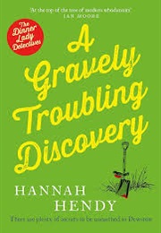 A Gravely Troubling Discovery (Hannah Hendy)