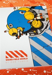 Weird Field World (Rob Turpin)