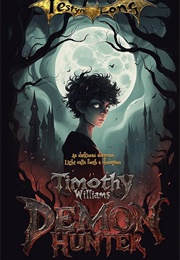 Timothy Williams: Demon Hunter (Iestyn Long)