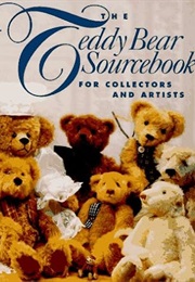 The Teddy Bear Sourcebook: For Collectors and Artists (Argie Manolis)