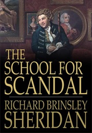 The School for Scandal (Richard Brinsley Sheridan)